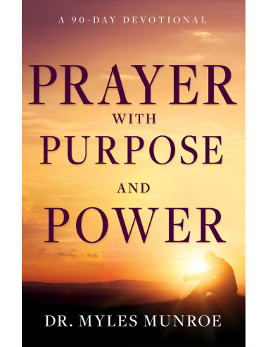 PRAYER WITH PURPOSE AND POWER