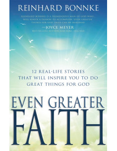 EVEN GREATER FAITH