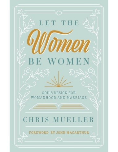 LET THE WOMEN BE WOMEN