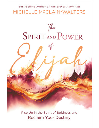 SPIRIT AND POWER OF ELIJAH, THE