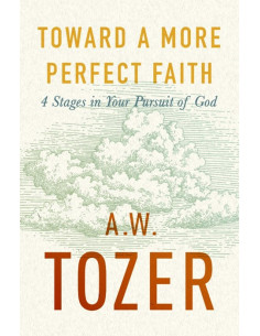 TOWARD A MORE PERFECT FAITH