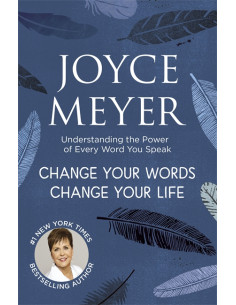 CHANGE YOUR WORDS CHANGE...