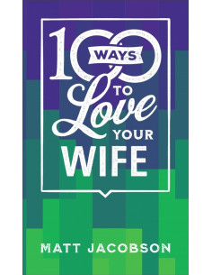 100 WAYS TO OVE YOUR WIFE