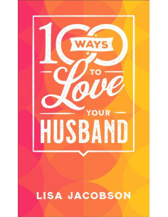 100 WAYS TO OVE YOUR HUSBAND