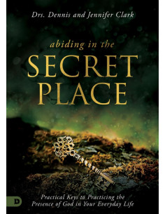 ABIDING IN THE SECRET PLACE