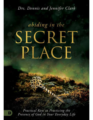 ABIDING IN THE SECRET PLACE