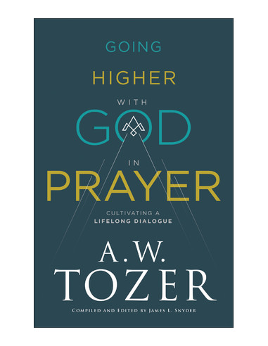 GOING HIGHER WITH GOD IN PRAYER