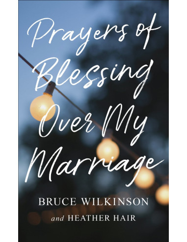 PRAYERS OF BLESSING OVER MY MARRIAGE