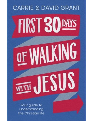 FIRST 30 DAYS OF WALKING WITH JESUS
