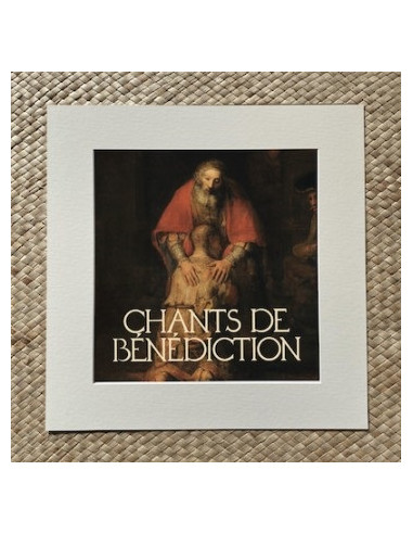 CHANTS DE BENEDICTION
