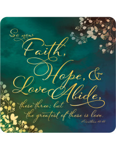 FAITH HOPE AND LOVE