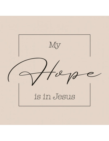 MY HOPE IS IN JESUS