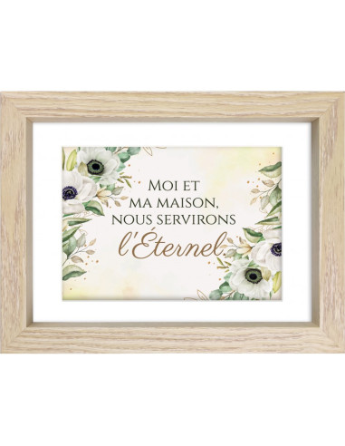 MOI ET MA MAISON NOUS SERVIRONS L'ETERNE