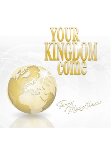 YOUR KINGDOM COME