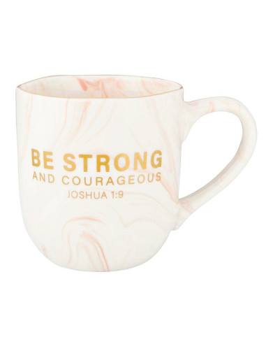 BE STRONG AND COURAGEOUS