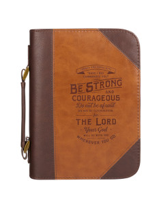 BE STRONG AND COURAGEOUS