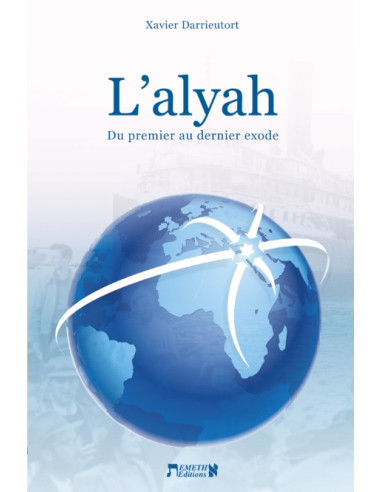 ALYAH DU PREMIER AU DERNEIR EXODE, L'