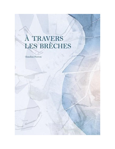 A TRAVERS LES BRECHES