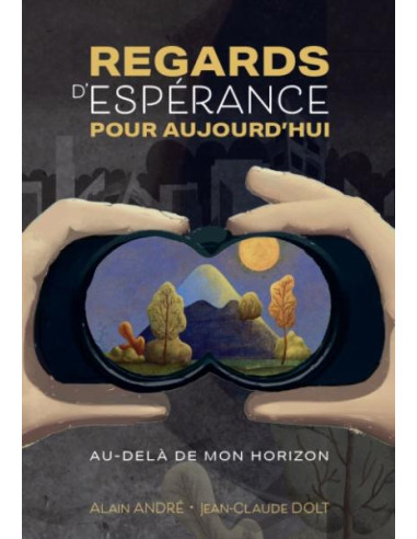 REGARDS D'ESPERANCE POUR AUJOURD'HUI