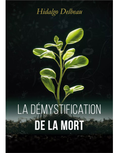 DEMYSTIFICATION DE LA MORT, LA