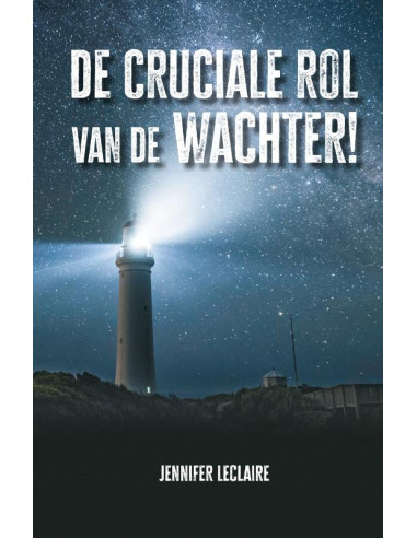 CRUCIALE ROL VAN DE WACHTER