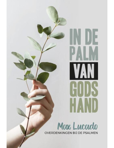IN DE PALM VAN GODS HAND