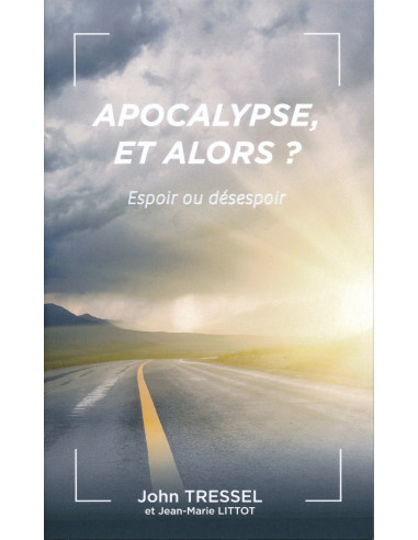 APOCALYPSE ET ALORS