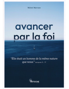 AVANCER PAR LA FOI