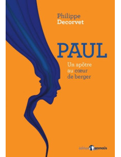 PAUL UN APOTRE AU COEUR DE...