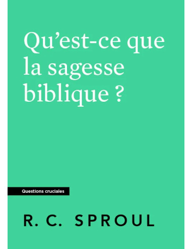 QU'EST-CE QUE LA SAGESSE BIBLIQUE