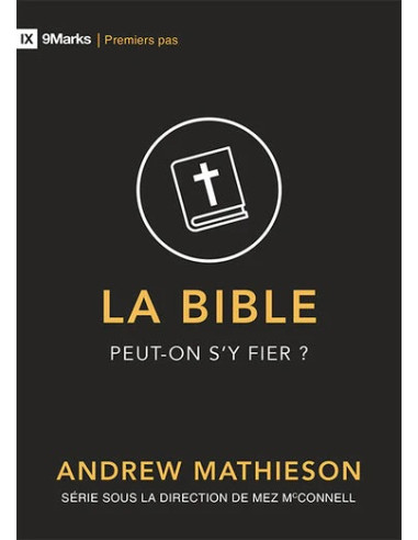 BIBLE PEUT-ON S' Y FIER
