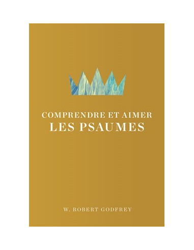 COMPRENDRE ET AIMER LES PSAUMES