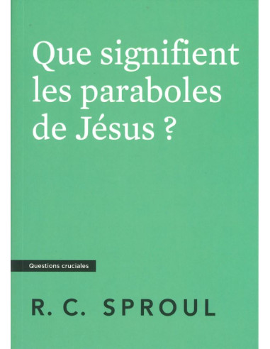 QUE SIGNIFIENT LES PARABOLES DE JESUS