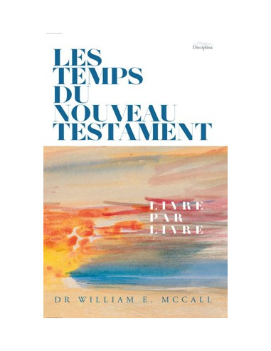 TEMPS DU NOUVEAU TESTAMWENTS, LES