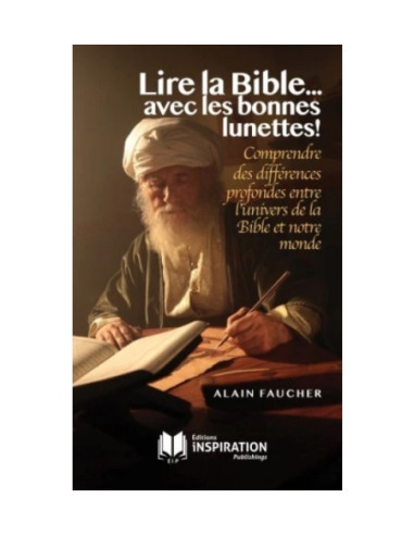 LIRE LA BIBLE AVEC LES BONNES LUNETTES