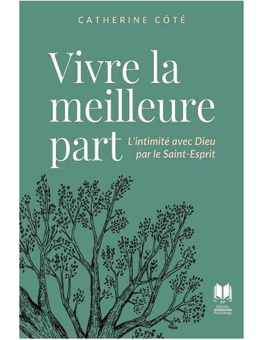 VIVRE LA MEILLEURE PART
