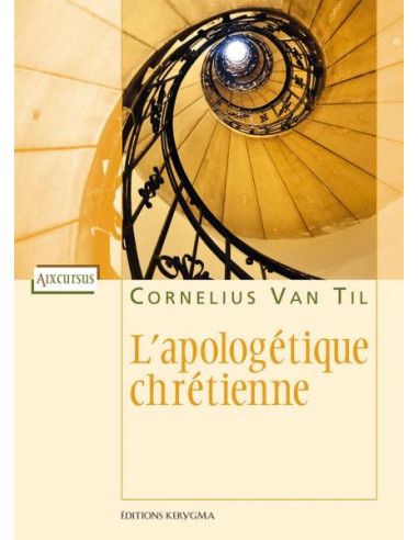 APOLOGETIQUE CHRETIENNE, L'