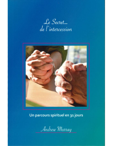 SECRET DE L'INTERCESSION
