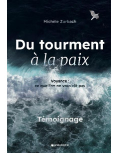 DU TOURMENT A LA PAIX