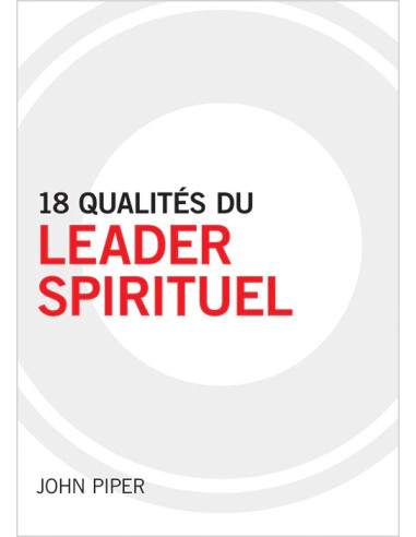 18 QUALITES DU LEADER SPIRITUEL