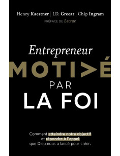 ENTREPRENEUR MOTIVE PAR LA FOI