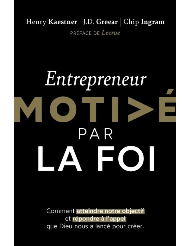ENTREPRENEUR MOTIVE PAR LA FOI