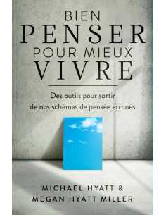 BIEN PENSER POUR MIEUX VIVRE