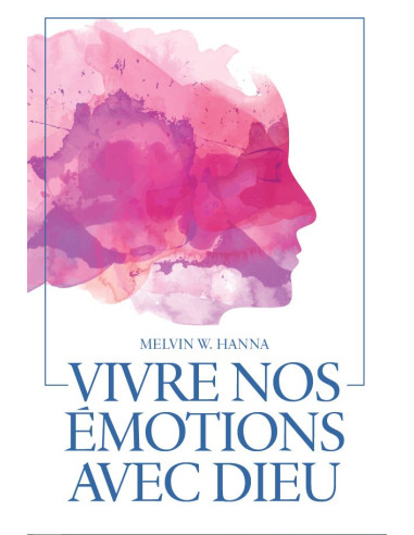 VIVRE NOS EMOTIONS AVEC DIEU