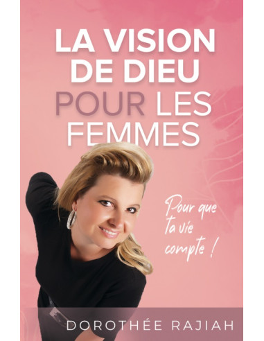 VISION DE DIEU POUR LES FEMMES, LA