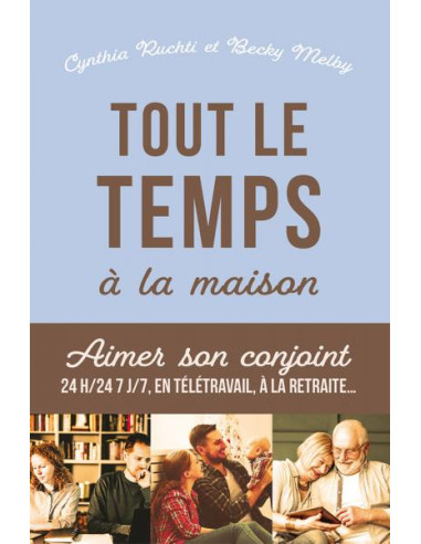 TOUT LE TEMPS A LA MAISON