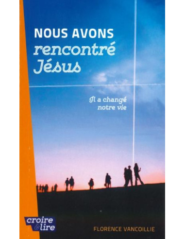 NOUS AVONS RENCONTRE JESUS