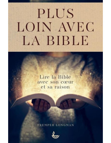 PLUS LOIN AVEC LA BIBLE