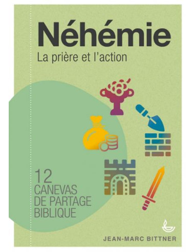 NEHEMIE  LA PRIERE ET L'ACTION