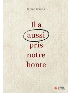 IL A AUSSI PRIS NOTRE HONTE